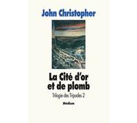 Trilogie des Tripodes - Tome 2 John Christopher (Auteur), Michèle Poslaniec (Traduction)
