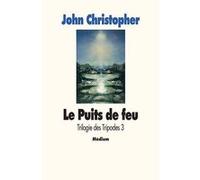 Trilogie des Tripodes - Tome 3 John Christopher (Auteur), Michèle Poslaniec (Traduction)