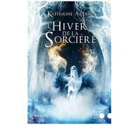 Trilogie D'une Nuit D'hiver - Tome 3 - L'hiver De La Sorcière