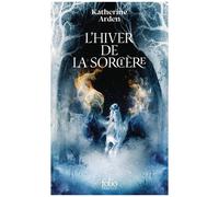 Trilogie D'une Nuit D'hiver - Tome 3 - L'hiver De La Sorcière