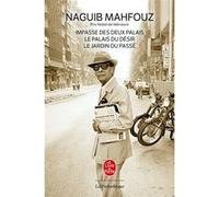 Trilogie - Impasse des deux palais - Le Jardin du passé - Le Palais du désir Naguib Mahfouz (Auteur)