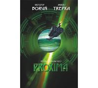 Trilogie interstellaire T.2 Proxima