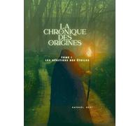 Trilogie La Chronique des Origines: Les Héritiers des Étoiles - TOME I