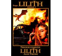 Trilogie Lilith complète: Saison 1