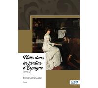 Trilogie musicale et sentimentale - Tome 3 Nuits dans les jardins d'Espagne - Emmanuel Cruvelier - Nombre 7 - broché - Récit