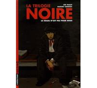 Trilogie noire t.2 le soleil n'est pas pour nous