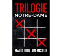 Trilogie Notre-Dame: Thriller psychologique, livre policier, roman à suspense