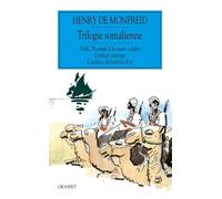 Trilogie Somalienne - Abdi, L'homme À La Main Coupée - L'enfant Sauvage - L'esclave Du Batteur D'or