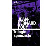 Trilogie spinoziste Jean-Bernard Pouy (Auteur)