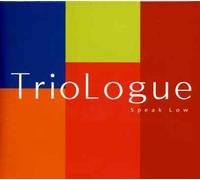 Trilogue - Speak Low
