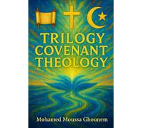 Trilogy Covenant Theology