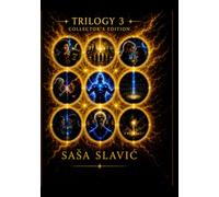 Trilogy III "Collectors Edition": "Paradise Was Only the Beginning: When Every Version of Every Soul Collides, Love Is the Only Way Home."