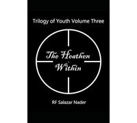 Trilogy of Youth Volume Three: The Heathen Within