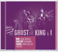 Trilogy : the Ghost, the King & I
