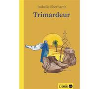 Trimardeur - Isabelle Eberhardt - 2-3 Choses Eds - broché - Roman