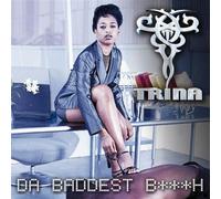 Trina - Da Baddest B***H