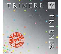Trinere & Friends - Greatest Hits