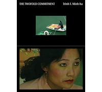 Trinh T. Minh-Ha: The Twofold Commitment