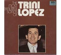 Trini Lopez - The Most Beautiful Songs Of Trini Lopez