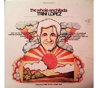 Trini Lopez - The Whole Enchilada [Vinyl LP]