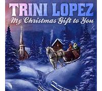 Trini Lopez - Trini Lopez: My Christmas Gift To You