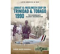 Trinidad 1990: The Caribbean's Islamist Insurrection