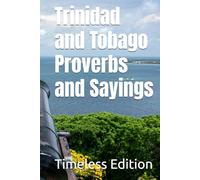 Trinidad and Tobago Proverbs and Sayings