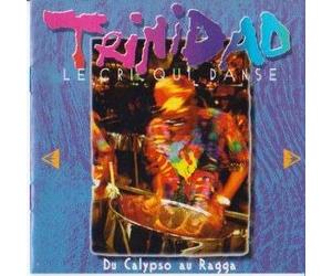 Trinidad Compil - Le Cri Qui Danse