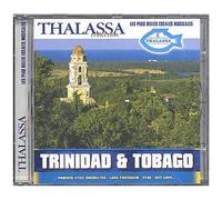 Trinidad & Tobago : Thalassa - Les Plus Belles Escales Musicales