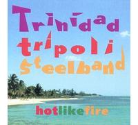 Trinidad Tripoli Steelband - Hot Like Fire