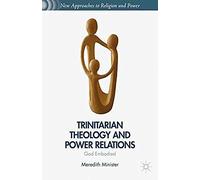 Trinitarian Theology And Power Relations