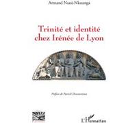 Armand Nsasi-Nkuanga – Trinité et identité chez Irénée de Lyon – Essai – Broché