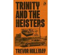 Trinity and the Heisters