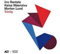 Iiro Rantala, Kaisa Mäensivu et Morten Lund – Trinity – CD – A.C.T.