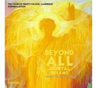 Trinity College Choir : Beyond All Mortal Dreams