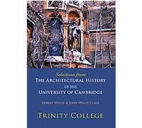 Trinity College John Willis Clark, Robert Willis (Auteur)