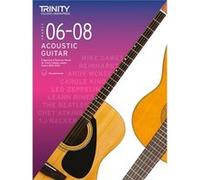 Trinity College London Acoustic Guitar Exam Pieces 2020 Grades 68 by Trinity College London Trinity College London (Auteur)