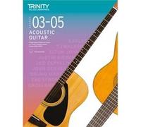 Trinity College London Acoustic Guitar Exam Pieces From 2020 Grades 35 by Trinity College London Trinity College London (Auteur)