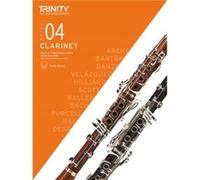 Trinity College London Clarinet Exam Pieces from 2023 Grade 4 by Trinity College London Trinity College London (Auteur)