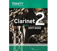 Trinity College London: Clarinet Exam Pieces Grade 2 2017 - 2020 (Score & Part)
