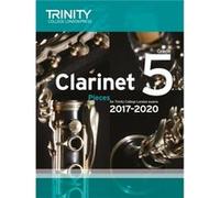 Trinity College London Clarinet Exam Pieces Grade 5 2017 2020 score part Inconnu (Auteur)