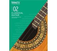 Trinity College London Classical Guitar Exam Pieces From 2020 Grade 2 by Trinity College London Trinity College London (Auteur)