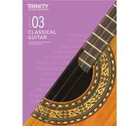 Trinity College London Classical Guitar Exam Pieces From 2020 Grade 3 by Trinity College London Trinity College London (Auteur)