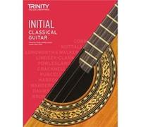 Trinity College London Classical Guitar Exam Pieces From 2020 Initial by Trinity College London Trinity College London (Auteur)