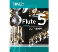 Trinity College London Flute Exam Pieces Grade 5 20172020 score part Inconnu (Auteur)