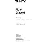 Trinity College London Flute Exam Pieces Grade 6 20172020 part only Inconnu (Auteur)