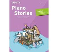 Trinity College London: Piano Stories 2018-2020 Grade 3 (Trinity Rock & Pop 2018) - [Version Originale] Inconnu (Auteur)
