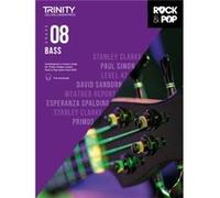 Trinity College London Rock Pop 2018 Bass Grade 8 Trinity College London Rock Pop 2018 Bass Grade 8 (Auteur)