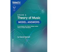 Trinity College London Theory of Music Model Answers Grade 6: To accompany the Trinity College London Theory of Music Workbook