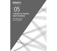 Trinity College London: Theory of Music Past Papers May 2017 Grade 5 (Trinity Rock & Pop 2018) - [Version Originale] Inconnu (Auteur)